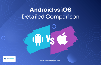 Android vs iOS: Detailed Comparison