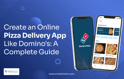 Create an Online Pizza Delivery App Like Domino's: A Complete Guide