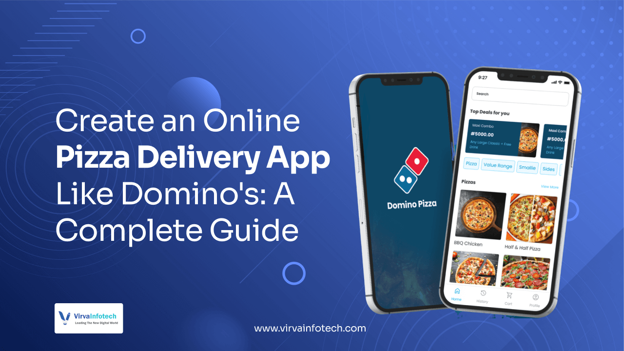 Create an Online Pizza Delivery App Like Domino's: A Complete Guide