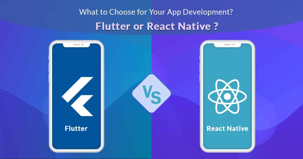 choose-which-one-for-app-development-flutter-or-react-native.jpg