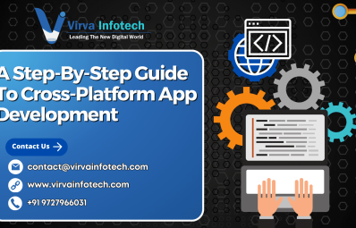 A Step-By-Step Guide To Cross-Platform App Development