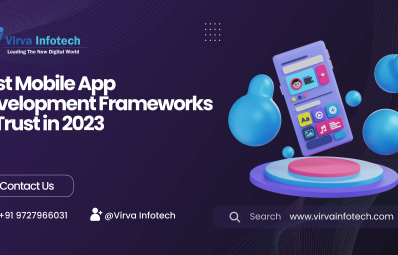 Best Mobile App Development Frameworks to Trust in 2023