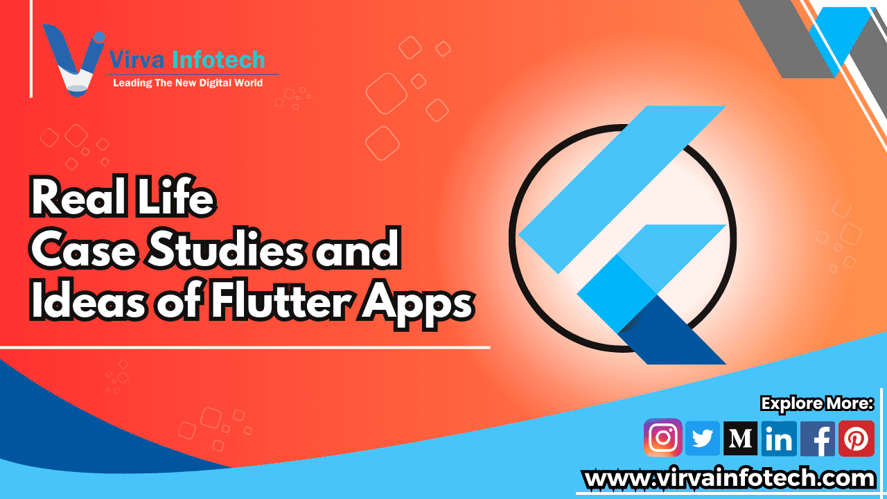 Real-life Case Studies of Flutter Apps and Ideas