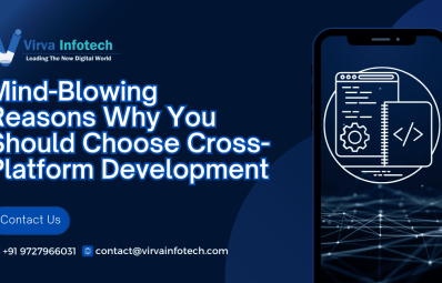 Mind-Blowing Reasons Why You Should Choose Cross-Platform Development