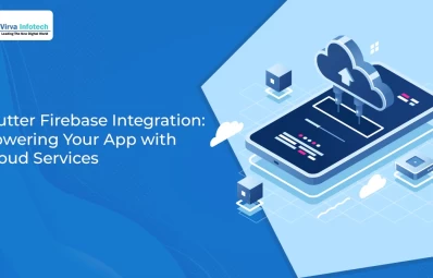 Flutter Firebase Integration: Powering Your App with Cloud Services
